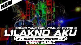 DJ PALING ENAK SEDUNIA  DJ LILAKNO AKU SLOW YANG LAGI VIRAL DI TIKTOK  ZaeLin amp KarinaVersion [upl. by Ahsiekam189]