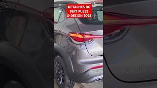 FIAT PULSE SDESIGN 2025 DETALHES DA VERSÃO shorts [upl. by Assirehs]