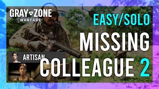 Missing Colleague 2  Artisan  Gray Zone Warfare GUIDE  QuickSolo  Mission Tutorial [upl. by Arriet]