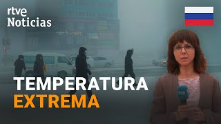 RUSIA MOSCÚ vive la MAYOR NEVADA en casi 150 años y ciudades como YAKUTSK están a 50 GRADOS  RTVE [upl. by Eerpud]