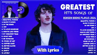 Benson Boone Greatest Hits Playlist 2024 Lyrics The Best Songs Of Benson Boone Playlist Hits 2024 [upl. by Bennie]