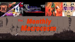 The Monthly Macrocosm Vol 1 [upl. by Nai]