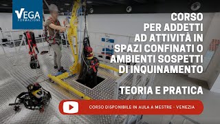 Corso Sicurezza nei Lavori in Spazi Confinati [upl. by Clymer]