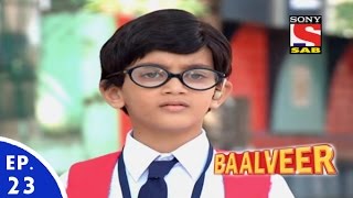 Baal Veer  बालवीर  Episode 23  Full Episode [upl. by Aremahs151]