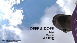 Deep House Live DJ Mix Set by JaBig  DEEP amp DOPE 166 [upl. by Derna]