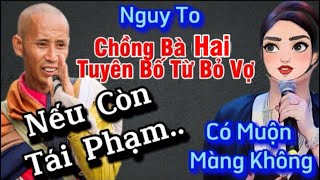 Nguy ToÔng Chồng Bà HAI tuyên bố bỏ vợ nếu tái phạm [upl. by Olive951]