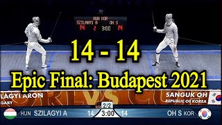 Sabre World Cup Budapest 2021 Aron Szilagyi vs Oh Sanguk [upl. by Eicram97]