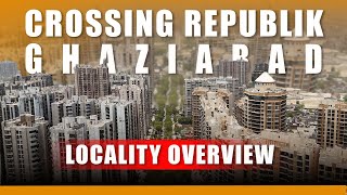 Crossing Republik Ghaziabad  Complete Locality Overview [upl. by Kayley591]