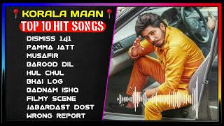 Best of Korala Maan  Korala Maan all songs  New Punjabi songs 2023 koralamaan [upl. by Faust]