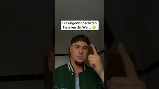 Die ungewöhnlichsten Familien der Welt…😳  foryou deutsch scarry trending fy geheimnis [upl. by Leahciam805]