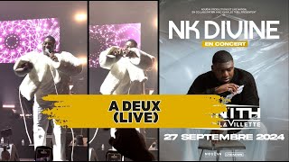 NK Divine  A Deux Live Zenith [upl. by Barstow]