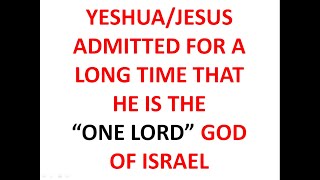 JESUS ADMITTED THAT HE IS THE quotONE LORDquot GOD OF ISRAEL [upl. by Heddy]