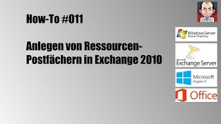 HowTo 011  📗 Anlegen von Ressourcenpostfächern im Exchange Server 2010 [upl. by Nelyahs625]