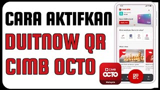 Cara Aktifkan DuitNow QR CIMB OCTO [upl. by Neeoma975]