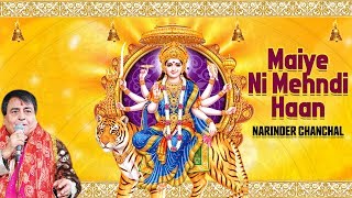 Mata Ki Bhente  Maiye Ni Mehndi Haan  Narinder Chanchal  Devi Maa De Bhajan 2020 [upl. by Nilya]