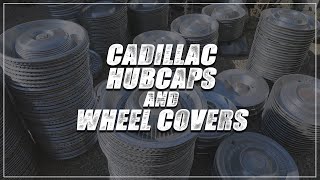 Welcome to the World of Cadillac Hubcaps and Wheel Covers [upl. by Orvas695]