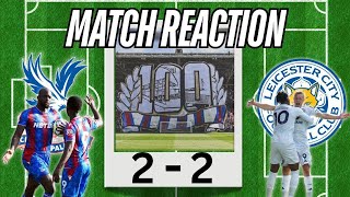 CRYSTAL PALACE VS LEICESTER CITY MATCH REACTION cpfc crystalpalace leicestercity premierleague [upl. by Nahtad]