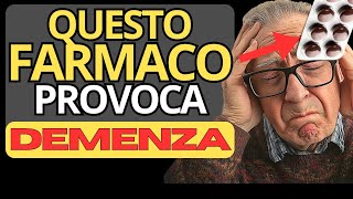 8 FARMACI che provocano DEMENZA e ALLUCINAZIONI [upl. by Llenwahs]