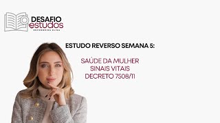 Estudo Reverso  Decreto 750811 Saúde da Mulher e Sinais Vitais [upl. by Weissman]