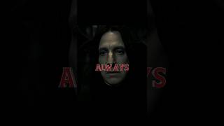 Always  Severus Snape Edit  Harry Potter And The Deadly Hallows Pt 2 Edit  Narvent  Fainted [upl. by Carleen]