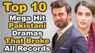 Top 10 Mega Hit Pakistani Dramas That Broke All Records  The House of Entertainment [upl. by Sim]