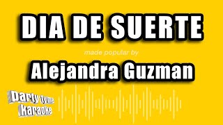 Alejandra Guzman  Dia De Suerte Versión Karaoke [upl. by Kalle]