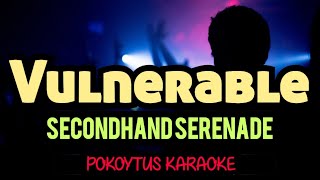 Vulnerable 🎤 Secondhand Serenade karaoke minusone karaoke lyrics lyricvideo [upl. by Narual]