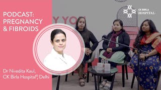 Expert Insights Pregnancy with Fibroids  CK Birla Hospital [upl. by Circosta]