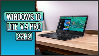 Windows 10 Lite V4 Pro 22h2  Versão Ultra Atualizada  Leve Para Pc Fraco E Notebooks  2024 [upl. by Vidovik515]