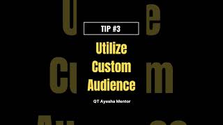 Utilize Custom Audience  Facebook Ads Tip 3  QT Ayesha Mentor [upl. by Decker]