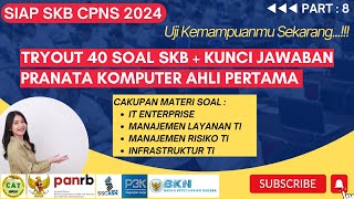 40 Soal Tryout SKB  Kunci Jawaban Pranata Komputer Ahli Pertama  CPNS 2024 [upl. by Ayoted11]