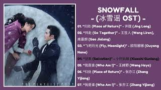 FULL PLAYLIST  Snowfall OST  冰雪谣 OST  Chinese Drama 2024 [upl. by Einaffyt]