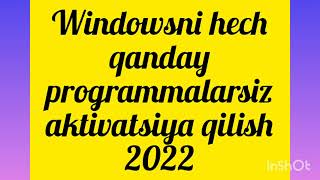 Windowsni programmasiz ofitsialniy sayt orqali aktivatsiya qilish 2022 [upl. by Ephrayim]