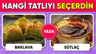 Baklava mı Sütlaç mı 🤔 Hangisini Tercih Edersin 🎂🧁 Tatlılar Özel 🍧🍦 [upl. by Harutak]