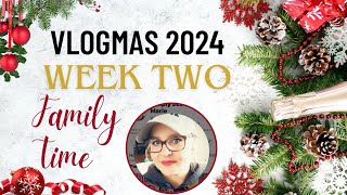 Vlogmas 2024  Week Two  Family Time vlogmas2024 [upl. by Corkhill]