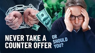 Never take a counter offer – or should you [upl. by Oecile]