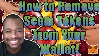 Dont Get Hacked How to Remove Scam Tokens from your Metamask Wallet [upl. by Porcia820]