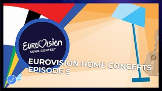 Eurovision Home Concerts  Episode 5 [upl. by Obed312]