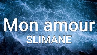 Slimane  Mon Amour ParolesLyrics Eurovision 2024 France [upl. by Nevaj]