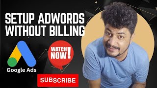 Setup Google Adwords without Payment Process or Billing  Use Keyword Planner FREE [upl. by Sorrows165]