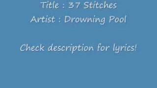 37 Stitches  Drowning Pool With Lyrics [upl. by Imaj259]