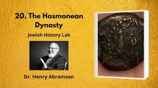 20 The Hasmonean Dynasty Jewish History Lab [upl. by Ahcim]