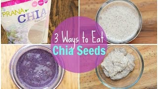 How to Eat Chia Seeds  3 Ways  Chia Seeds Benefits [upl. by Nashoma145]