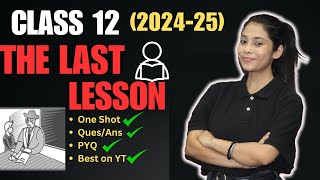 The Last Lesson Class 12  One Shot  The Last Lesson Class 12 Full  हिंदी में  Explained [upl. by Nyllek]