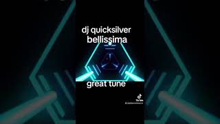 BELLISSIMA  DJ QUICKSILVER [upl. by Magan]