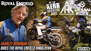 CHARLEY BOORMAN  ROYAL ENFIELD HIMALAYAN  OFF THE KERB ADVENTURE RIDES [upl. by Neitsirk504]