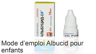 Albucid  gouttes ophtalmiques pour enfants  instructions dutilisation pour les nouveaunés [upl. by Cj]