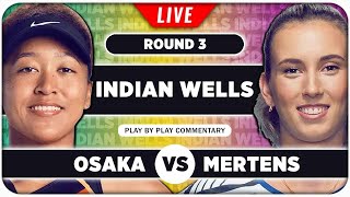 OSAKA vs MERTENS • WTA Indian Wells 2024 • LIVE Tennis PlaybyPlay Stream [upl. by Herod]