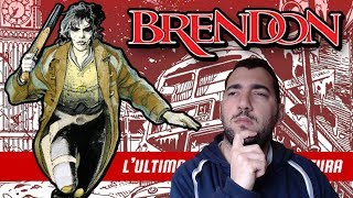 Brendon  Pensieri e riflessioni sulla serie [upl. by Kcirrek]