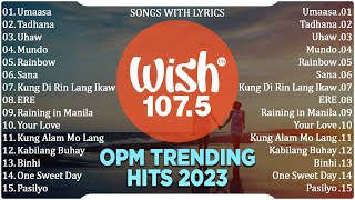 Umaasa Tadhana Uhaw  Best Of Wish 1075 Songs New Playlist 2024 With Lyrics  OPM Songs 2024 [upl. by Otxilac]